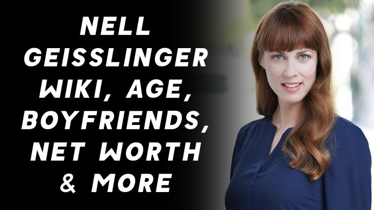 Nell Geisslinger Wiki, Age, Boyfriends, Net Worth & More