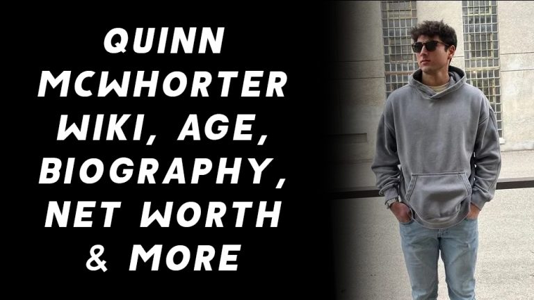 Quinn McWhorter Wiki, Age, Biography, Net Worth & More