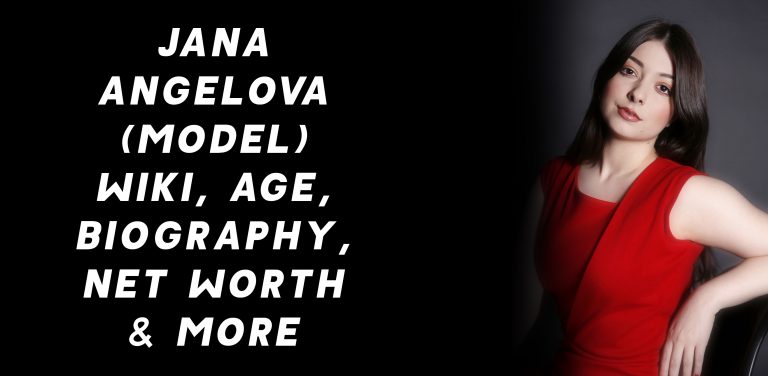 Jana Angelova (Model) Wiki, Age, Biography, Net Worth & More