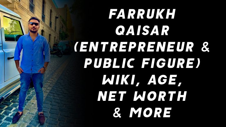 Farrukh Qaisar (Entrepreneur/Public Figure) Wiki, Age, Net Worth & More
