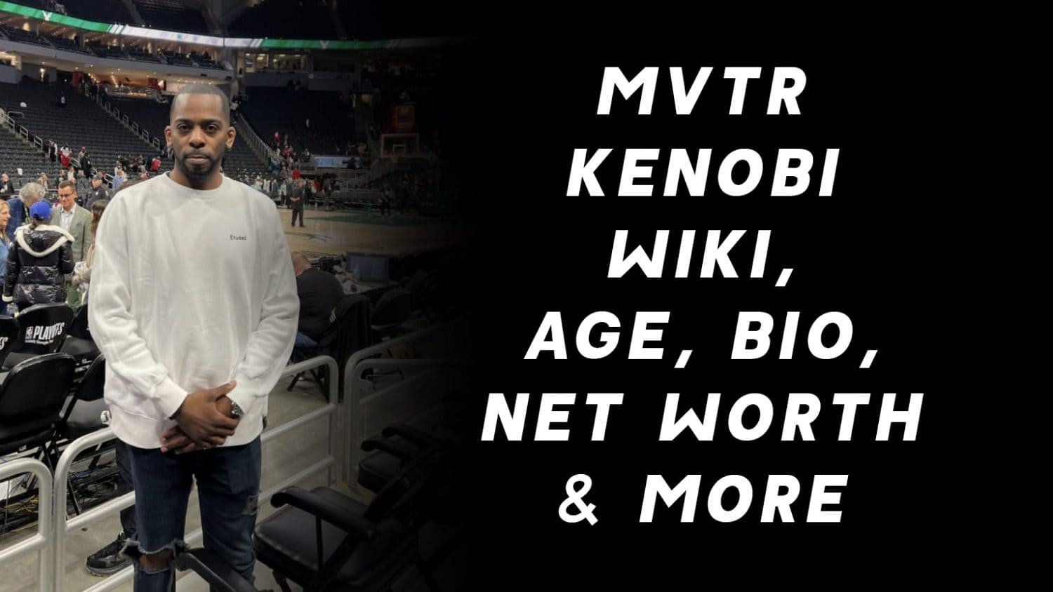 MVTR KENOBI Wiki, Age, Bio, Net Worth & More 1