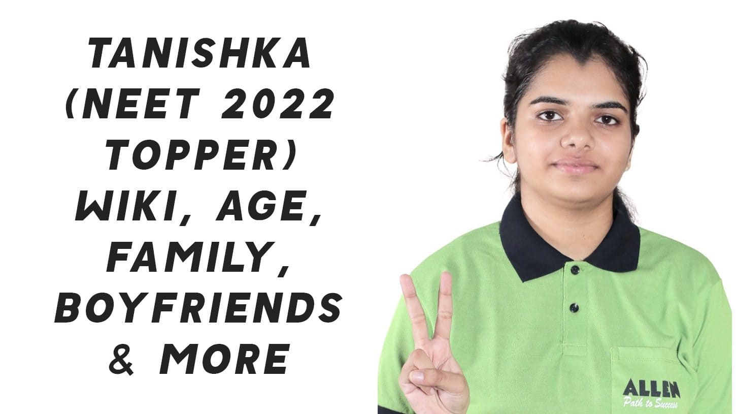 Tanishka (NEET 2022 Topper) Wiki, Age, Family, Boyfriends & More 1