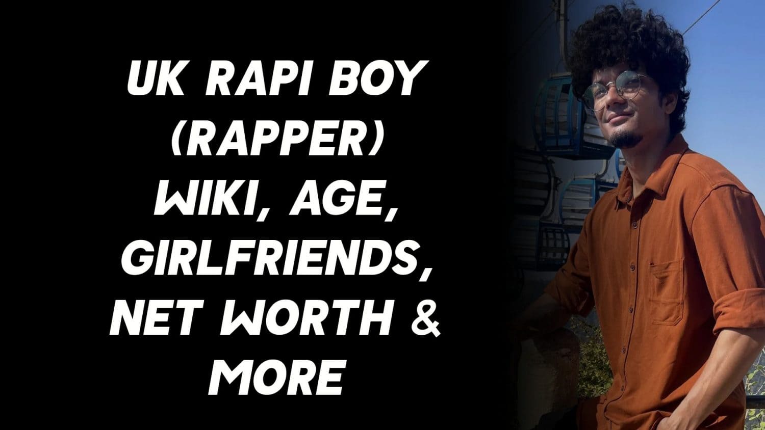 UK Rapi Boy (Rapper) Wiki, Age, Girlfriends, Net Worth & More 1