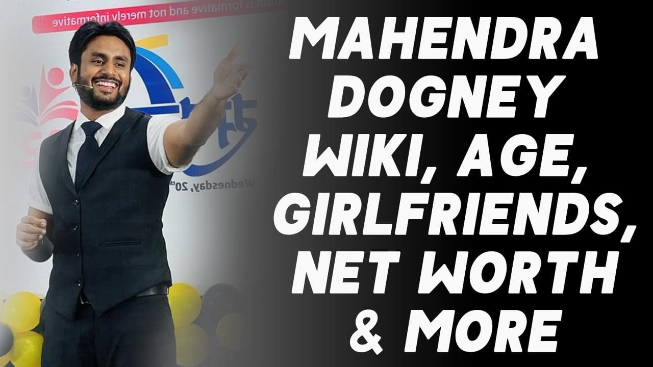 Mahendra Dogney Wiki, Age, Girlfriends, Net Worth & More 1