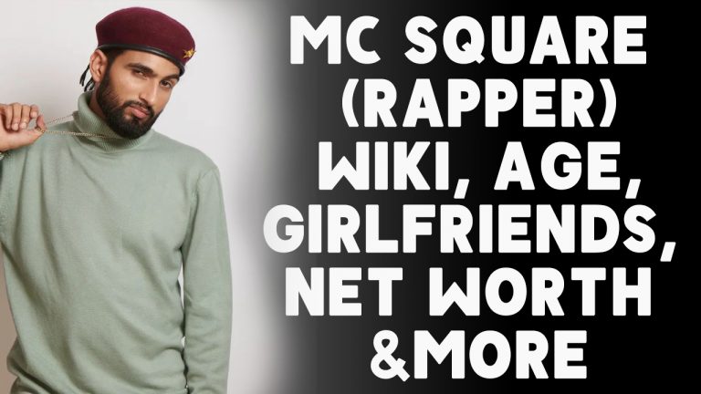MC Square (Rapper) Wiki, Age, Girlfriends, Net Worth, & More