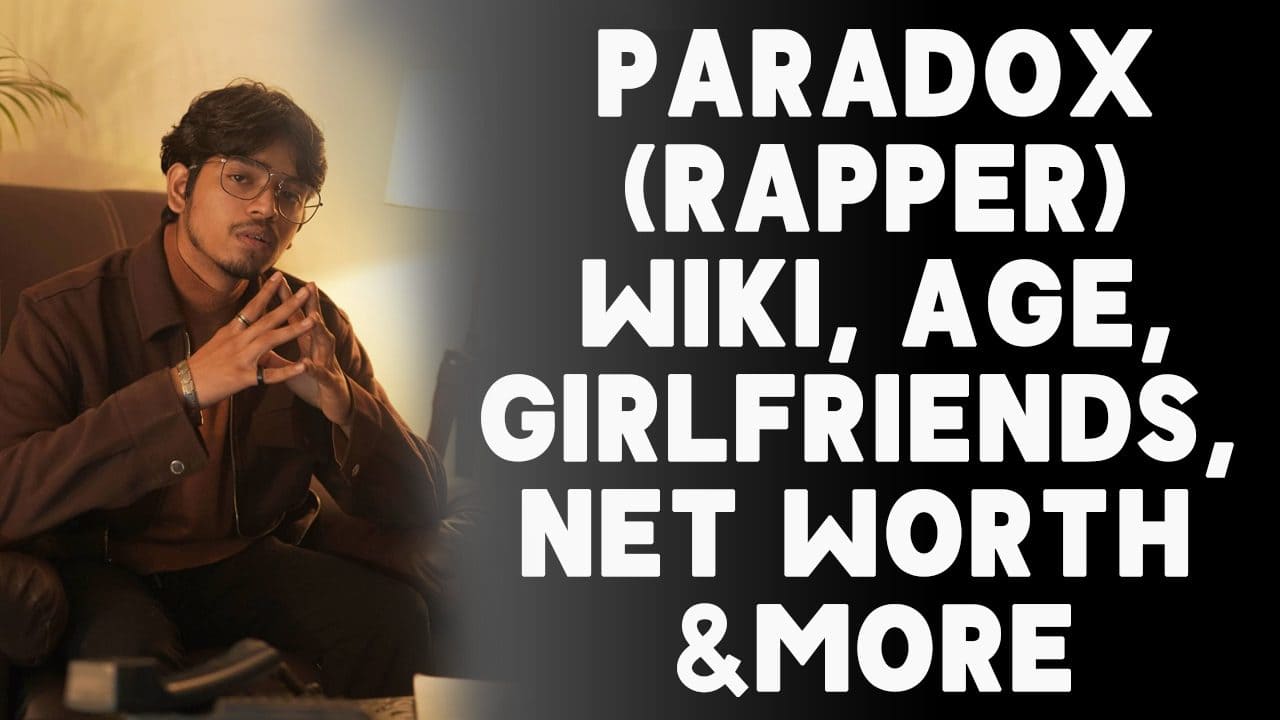 Paradox (Rapper) Wiki, Age, Girlfriends, Net Worth & More 1