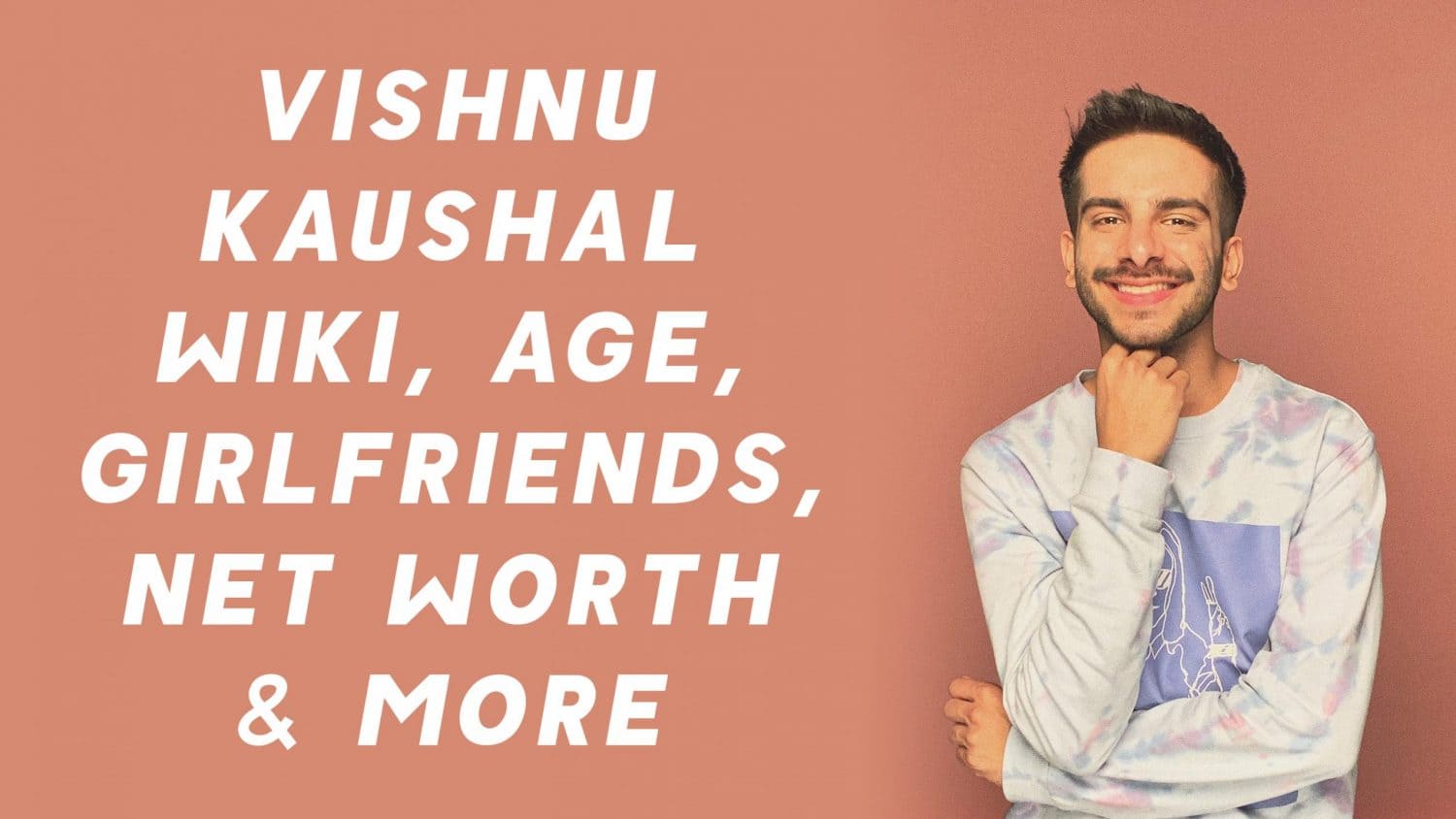 Vishnu Kaushal Wiki, Age, Girlfriends, Net Worth & More 1
