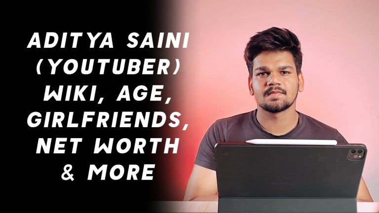 Aditya Saini (YouTuber) Wiki, Age, Girlfriends, Net Worth & More