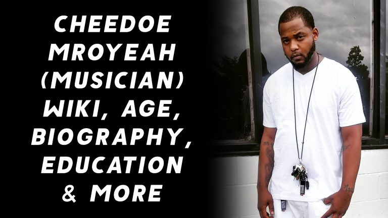 Cheedoe Mroyeah (Musician) Wiki, Age, Biography, Education & More