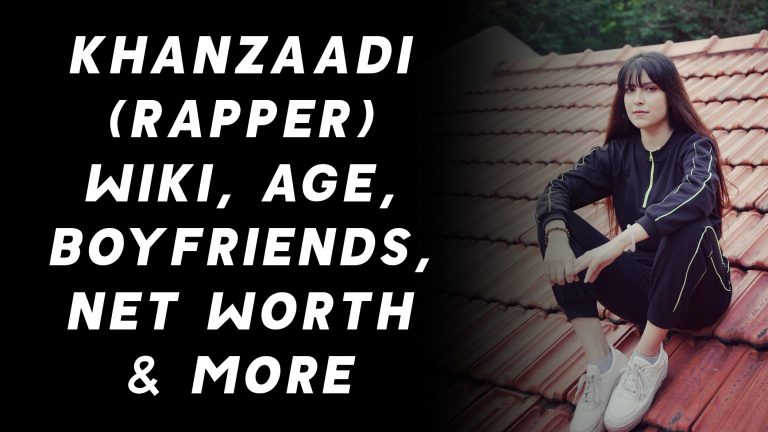 Khanzaadi (Rapper) Wiki, Age, Boyfriends, Net Worth & More
