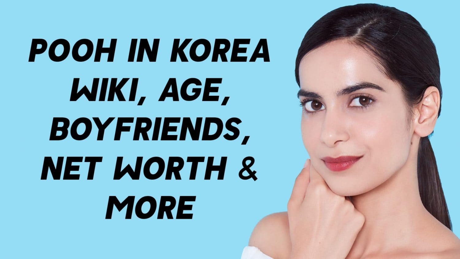 Pooh in Korea Wiki, Age, Boyfriends, Net Worth & More 1