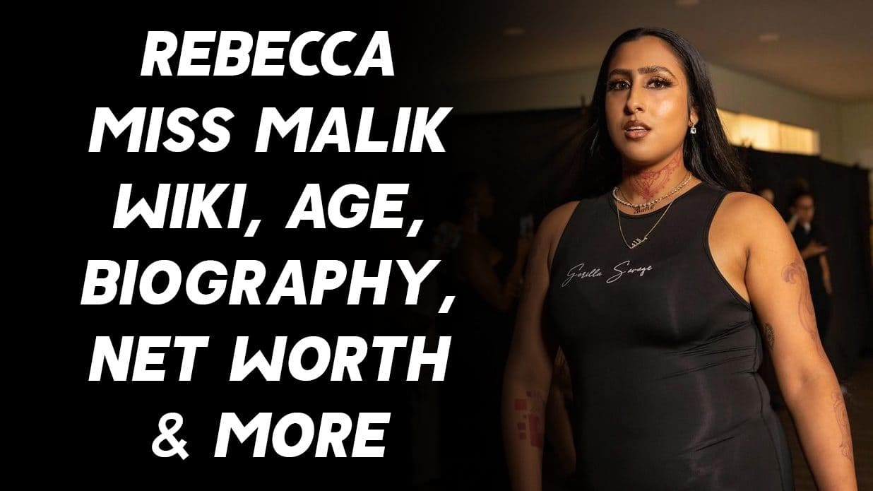 Rebecca Miss Malik Wiki, Age, Biography, Net Worth & More 1