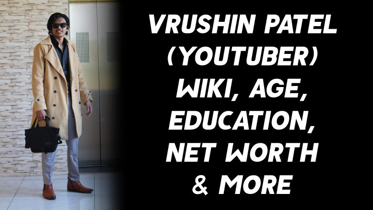 Vrushin Patel (YouTuber) Wiki, Age, Education, Net Worth & More