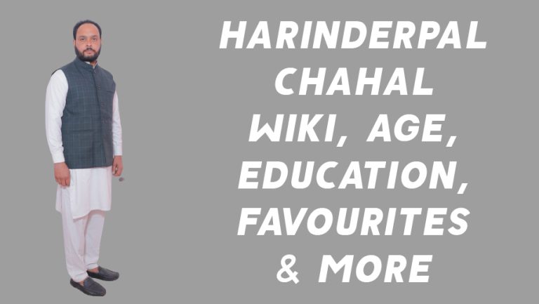 Harinderpal Chahal Wiki, Age, Education, Facts & More