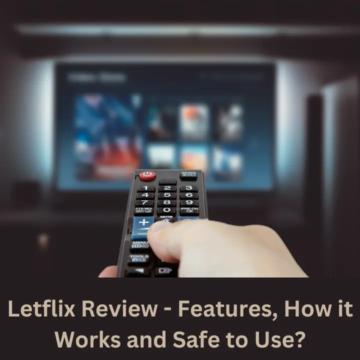 Letflix Review – Features, How it Works and Safe to Use?